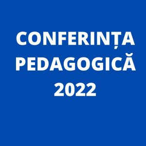Conferența pedagogică 2022