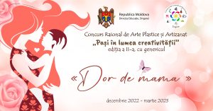 Regulamentul Concursului Raional de arte Plastice și Artizanat „Pași în lumea creativității”